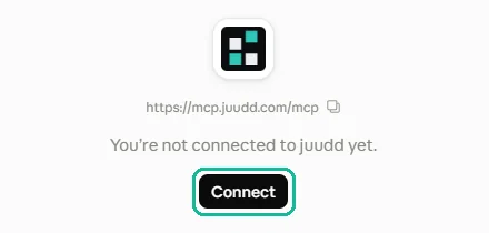 หน้า connector juudd ใน Claude ขึ้นว่า You’re not connected to juudd yet. มีกรอบที่ปุ่ม Connect